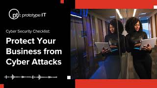 A Cybersecurity Checklist to Protect Your Business from Cyber Attacks