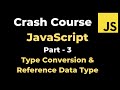 JavaScript Tutorial - Part 3 | Type Conversion and Reference data types | yusy4code