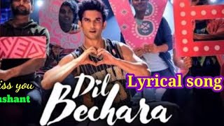 Dil Bechara Title Track Lyrical Video | Sushant Singh Rajput | Dil Bechara Movie 2020