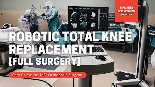 Advanced Robotic Total Knee Replacement Surgery, Cory Calendine, MD