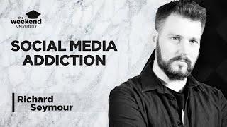 The Social Media Addiction Machine - Dr Richard Seymour, PhD