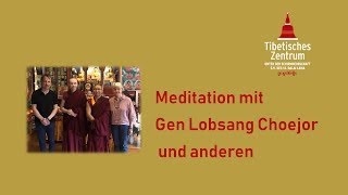 Morgenpraxis mit Gen Lobsan Choejor und anderen am Mo. 17.07.23 | 7-8:00 Uhr