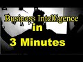 Business Intelligence in 3 Minutes for Dummies