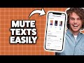 How To Silence Someone's Text Messages On iPhone 2026 (Step-By-Step Tutorial)