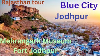 Rajasthan tour ,mehrangarh Museum Fort  Jodhpur1459ad ਮੇਹਰਾਨਗੜ ਦਾ ਕਿਲਾ ਤੇ ਮਿਊਜ਼ੀਅਮ ਜੋਧਪੁਰ