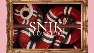 SNIK - GUCCI STORE - Official Audio Release