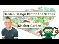 Garden Design Behind the Scenes: Kitchen Garden design for grow your own fruit & vegetables