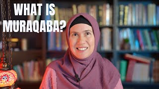 Muraqaba: The Powerful Islamic Spiritual Tool