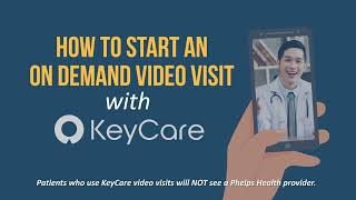 How to Start an On Demand Video Visit With KeyCare | Phelps Health