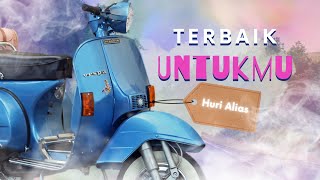 TERBAIK UNTUKMU : Ustaz Huri ( Official )