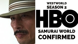 Samurai World Confirmed for Westworld season 2 (Theory)