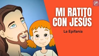 Mi ratito con Jesús: La Epifanía