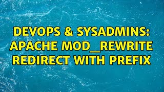 DevOps & SysAdmins: Apache mod_rewrite redirect with prefix (2 Solutions!!)