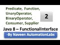 Java 8 - Functional Interfaces -Predicate, Function, BinaryOperator,UnaryOperator, Supplier-Consumer
