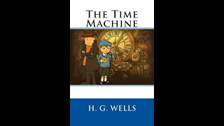 The Time Machine BY H. G. Wells – Full AudioBook