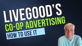 LiveGood Co op Advertising Updates and How To Use