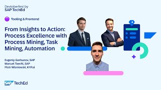 🟣 From Insights to Action: Process Excellence by Combining Process Mining, Task Mining & Automation