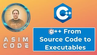 C++ from source code to executables