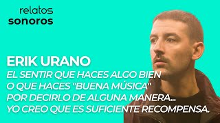 Relatos Sonoros: Erik Urano