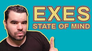 YOUR EX'S STATE OF MIND