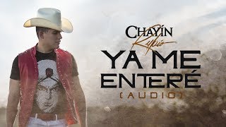 Ya Me Enteré    - Chayin Rubio - El Ahijado Consentido