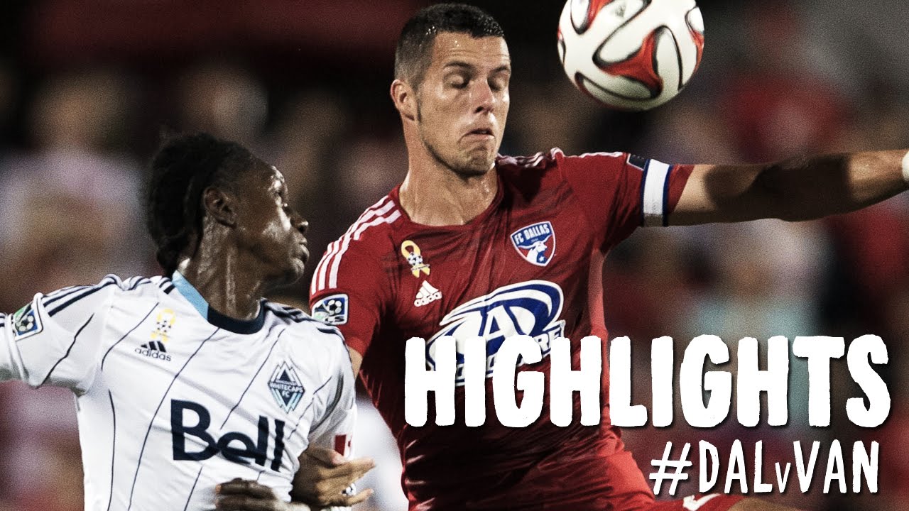 HIGHLIGHTS: FC Dallas Vs. Vancouver Whitecaps | September 13, 2014 ...