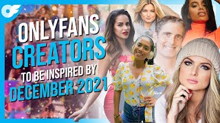 OnlyFans Creators To Be Inspired By December 2021