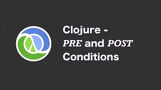 Clojure: Pre and Post conditions