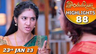 Ilakkiya Serial | EP 88 Highlights | 23rd Jan 2023 | Hima Bindhu | Nandan | Sushma Nair