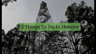 Exploring Hoosier/5 Things to Do and 1 Don't