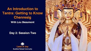 An Introduction to Tantra   Getting to Know Chenresig Day 2 Session 2