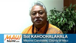 VIDEO: Sol Kahoohalahala, Mayoral Candidate Profile, Decision 2010 MauiNOW.com