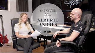 Entrevue avec Alberto Andres | Avril Magazine