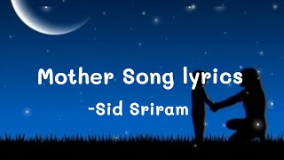 Valimai - Mother Song Lyrics | Sid Sriram | Valimai Song lyrics | Mother Song lyrics |