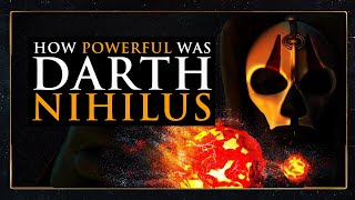 How POWERFUL Was Darth Nihilus?