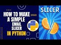 How to make an email slicer in python #4