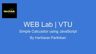 Simple Calculator using JavaScript | Program 1 | VTU WEB LAB | GenXclub