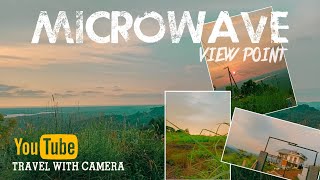 MICROWAVE VIEW POINT| TRAVEL WITH CAMERA