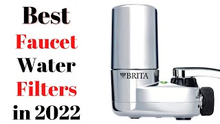 Top 7 BEST Faucet Water Filters of [2022]