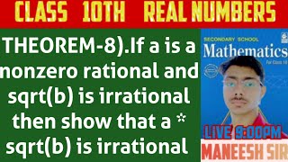 THEOREM-8).If a is a nonzero rational and sqrt(b) is irrational then show that a * sqrt(b) is irrati