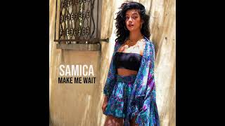 Samica - Make Me Wait (Official Audio)