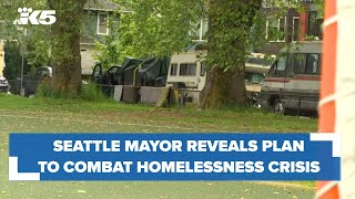 'We must reject status quo:' Seattle mayor reveals homelessness action plan to combat crisis