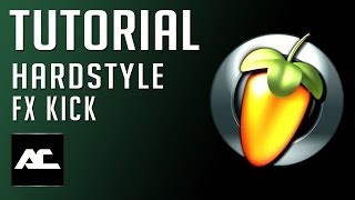 Hardstyle FX Kick Tutorial (FL Studio) (Arey Creator's Tutorials)