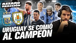 AZZARO REACCIÓN // URUGUAY SE COMIÓ AL CAMPEÓN Y A ROLDÁN (2-0 A ARGENTINA)