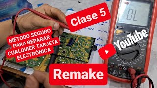 ✅️🔑MÉTODO SEGURO PARA REPARAR CUALQUIER TARJETA ELECTRÓNICA REMAKE CLASE 5