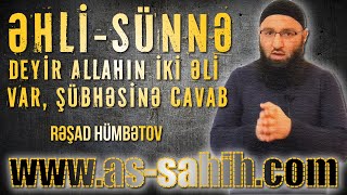 Əhli-Sünnə deyir Allahın iki əli var, şübhəsinə cavab \\ Rəşad Hümbətov