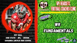 614 Headsets Football Coaches Clinic: WR Fundamentals by Roy Hall (Ohio State-NFL-Driven Foundation)