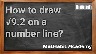 How to draw √9.2 on a number line?