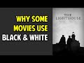 Why Modern Movies Use Black-and-White