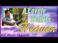 A Lovely Walk In Heaven (Official Audio-Lyric)| Jessie Pangilinan|Original Kingdom Music Composition